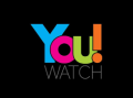 YOU WATCH